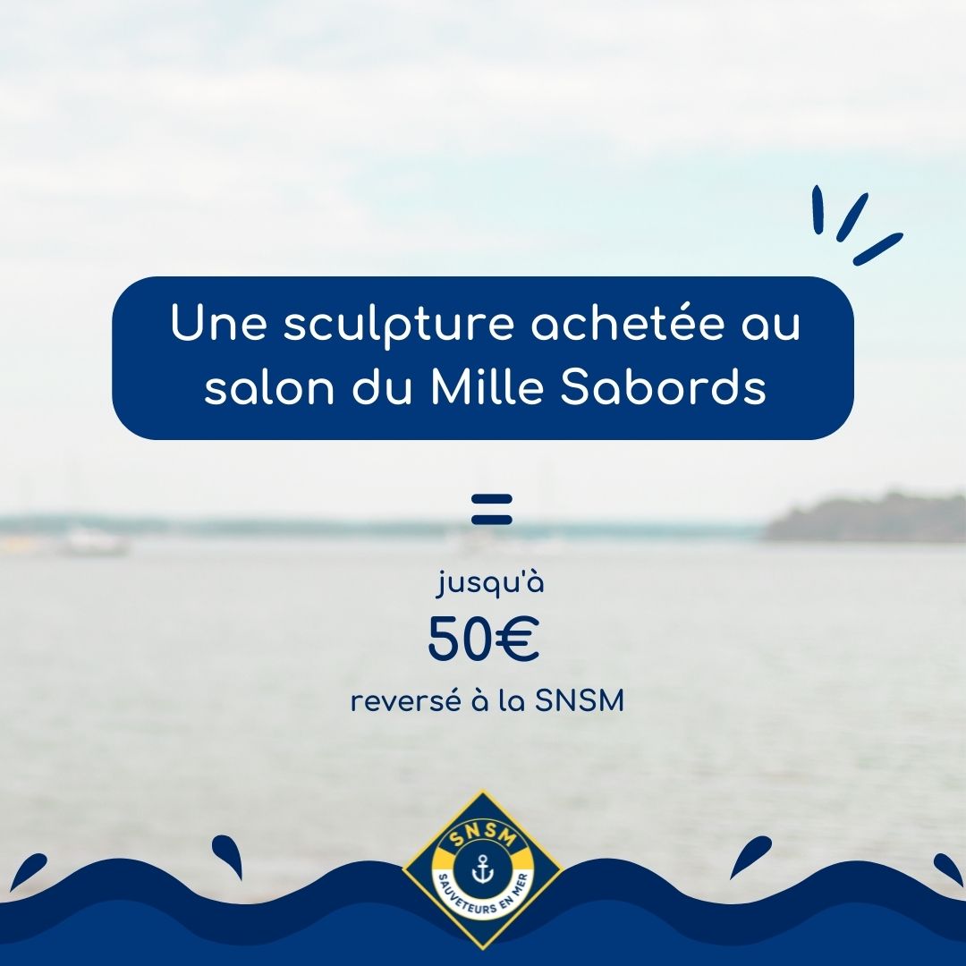 Une sculpture achetée au salon du Mille Sabords = jusqu'à 50€ reversé à la SNSM